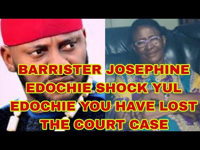 BARRISTER JOSEPHINE EDOCHIE SHOCK YUL EDOCHIE YOU HAVE LOST THE CASE