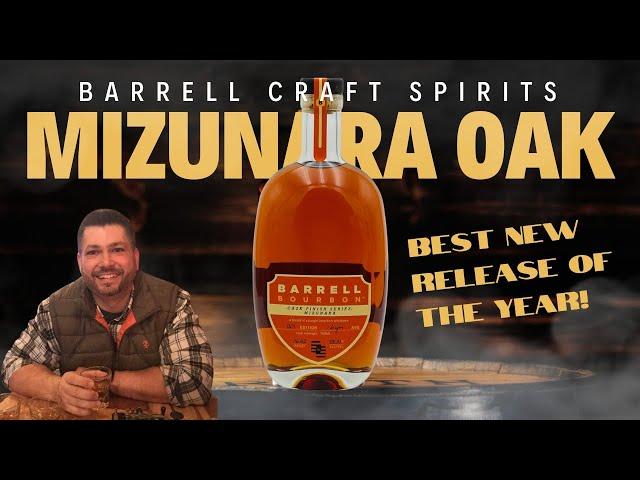 Barrell Craft Spirits Mizunara Bourbon - Best new release of 2024!