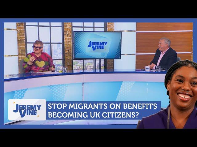 Stop migrants on benefits becoming UK Citizens? Feat. Carolyn Harris & James Max | Jeremy Vine