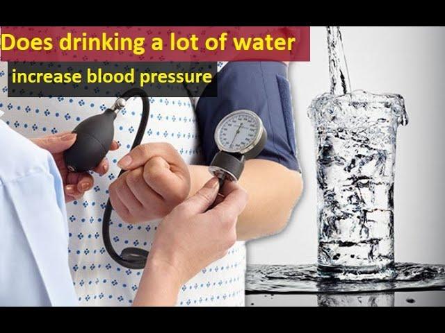 Does drinking a lot of water increase blood pressure
