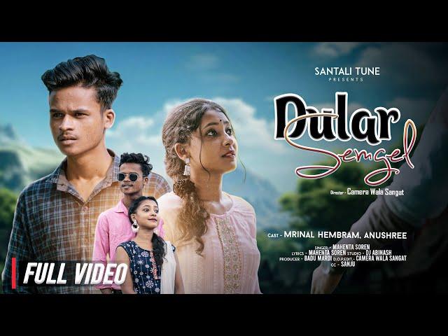 DULAR SENGEL(FULL VIDEO) // NEW SANTALI VIDEO 2024 // MRINAL HEMRAM,ANUSHREE SOREN // MAHENTA SOREN