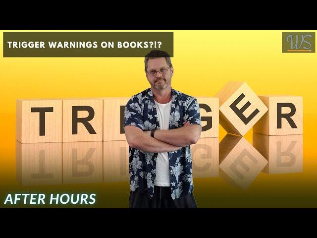 Do You Use Trigger Warnings? - After Hours with WriterSanctuary 