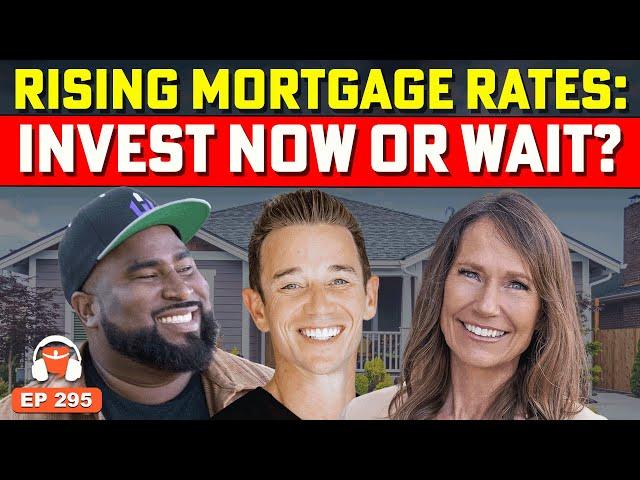 Should You Sell, Reinvest, or Buy More Rentals w/ Rising Interest Rates?