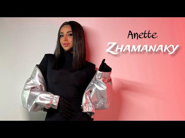 Anette - Zhamanaky / Ժամանակը