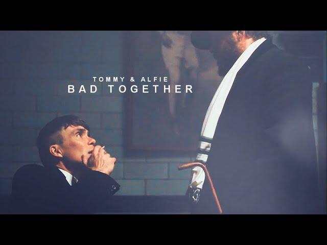 Tommy & Alfie || Bad together