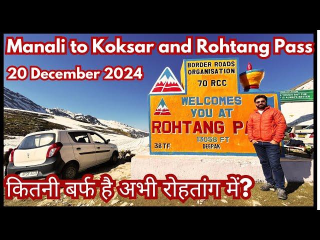 Manali to Koksar & Rohtang Pass: Today's Road, Snow, and Weather Updates