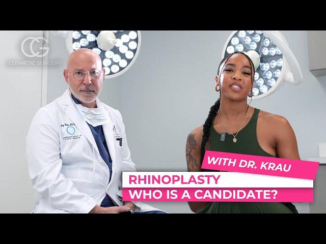 Who's a good candidate for rhinoplasty with Dr. Ary Krau - CG Cosmetic Surgery