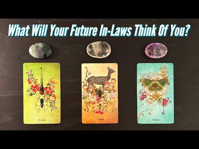 How Will You & Your Future In-Laws Feel About Each Other?(*viewer request*)️Pick-A-Card️