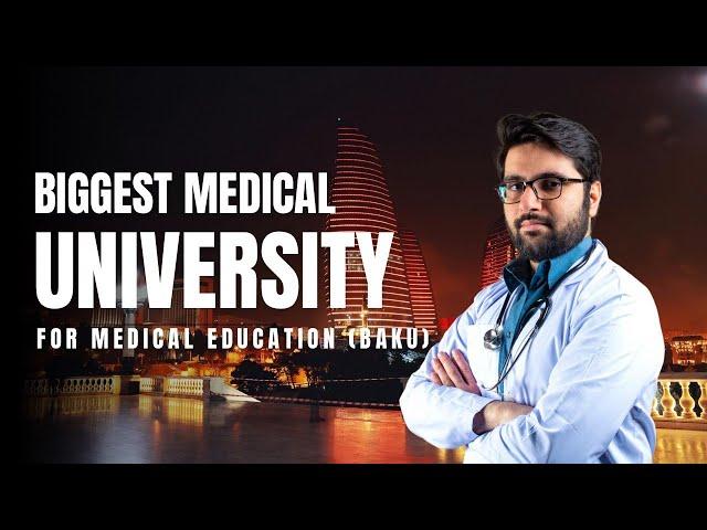 Why Choose Azerbaijan Medical University for Your MBBS?