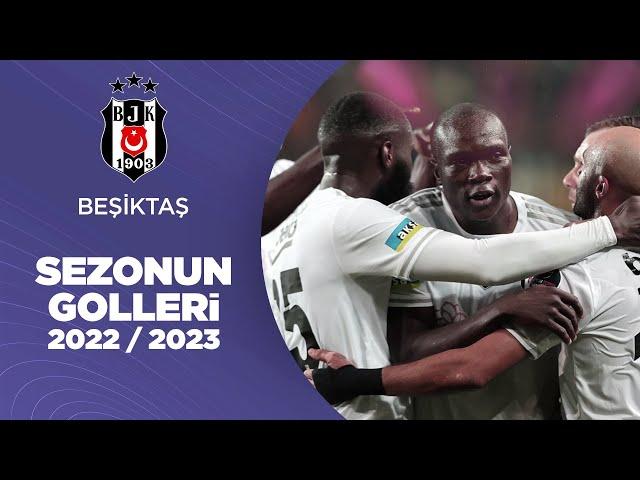 Beşiktaş | 2022/23 Sezonu Tüm Golleri | Süper Lig