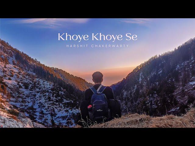 Harshit Chakerwarty - Khoye Khoye Se (Audio)