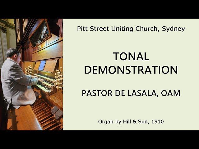 Tonal Demonstration (Pastor de Lasala, Hill & Son organ of Pitt Street Uniting Church)