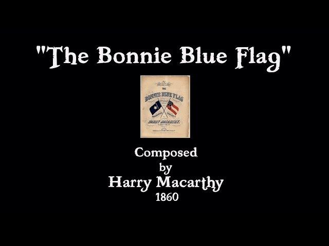 "THE BONNIE BLUE FLAG" -1861 - Harry Macarthy - Performed by Tom Roush