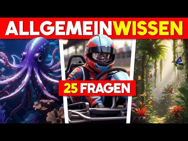 25 Fragen, die dein Allgemeinwissen auf die Probe stellen! | Allgemeinwissen Quiz