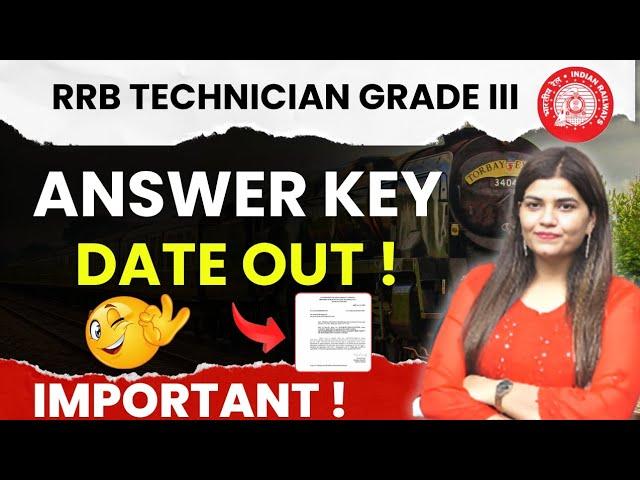 RRB TECHNICIAN GRADE III ANSWER KEY DATE OUT ! #rrb #answerkey #railwayexam