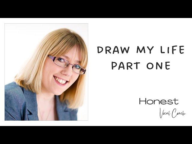 Draw My Life 'Becoming the Honest Vocal Coach' Part One