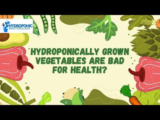 Hydroponically grown vegetables are bad for health? Hydroponic Masterclass | +91-9870424425