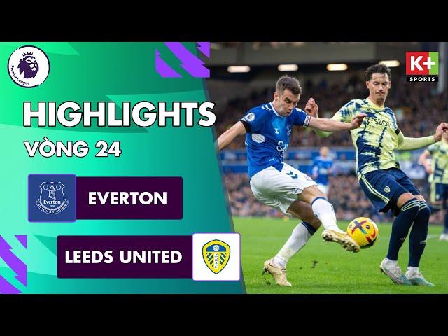 EVERTON - LEEDS UNITED: CÚ KNOCK-OUT BẤT NGỜ, BÀN THẮNG KHÔNG TƯỞNG | NGOẠI HẠNG ANH 22/23