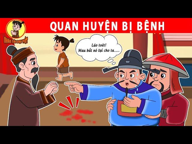 QUAN HUYỆN BỊ BỆNH - Nhân Tài Đại Việt - Phim hoạt hình - Truyện Cổ Tích Việt Nam