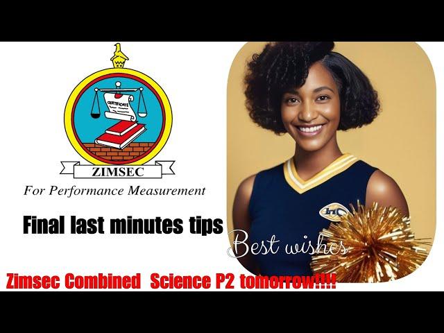 Zimsec Nov 2024, Combined Science Paper 2 , Final last minutes tips 