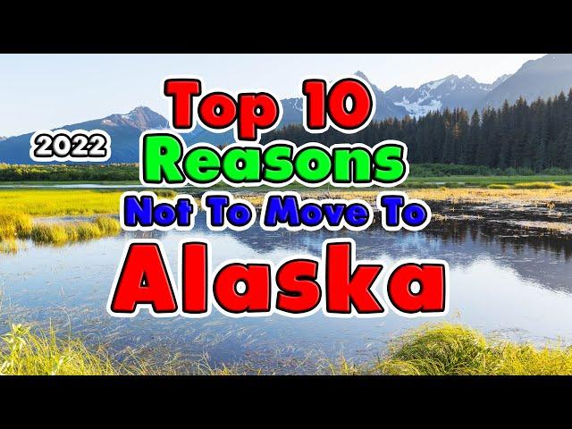 Top 10 Reasons NOT to move to Alaska.