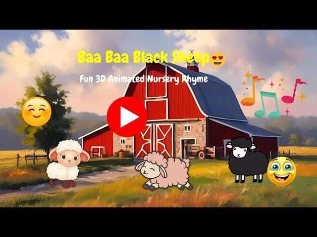  Baa Baa Black Sheep | Fun 3D Animated Nursery Rhyme for Kids | Toddler Learning Songs