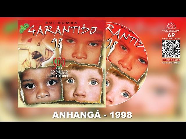 Anhangá | Boi Garantido 1998 (Parintins Toadas)