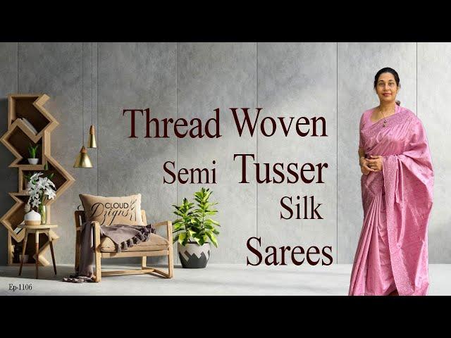 Ep-1106 | Thread Woven Semi Tusser Silk Sarees Starts @ 1850/- | Cloud Dzigns #tussarsilks