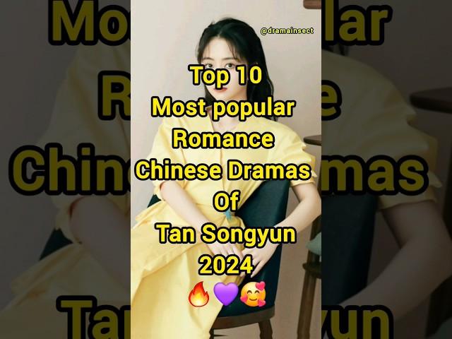 Top 10 Most Popular Romance Chinese Dramas of Tan Songyun ️#shorts #facts #tansongyun #cdrama#fyp
