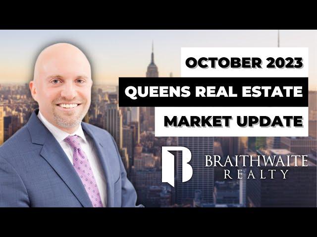 Queens Housing Market Update: Key Trends For October 2023 | braithrealty.com