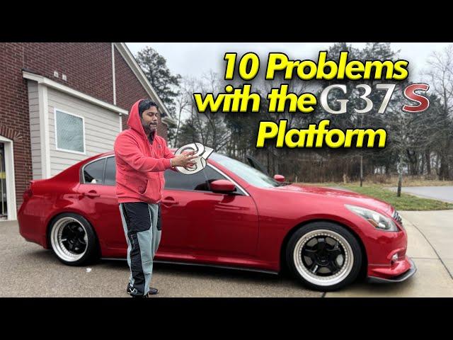 10 Problems with the G37 Platform