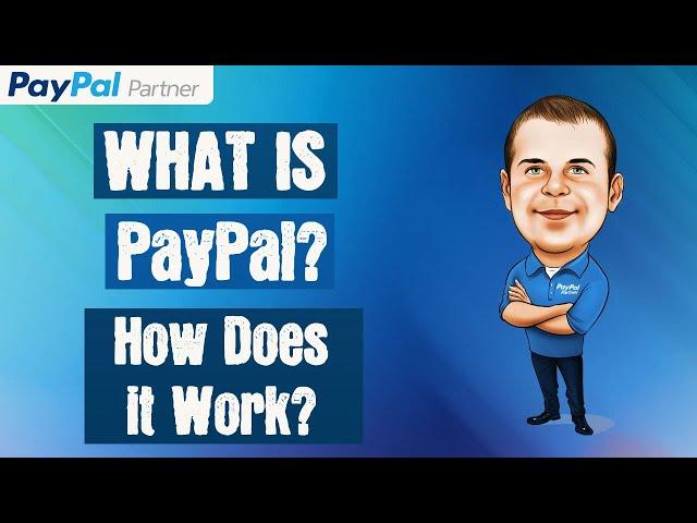 What is PayPal and How Does it Work?