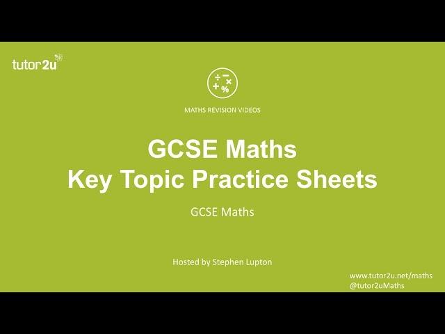 GCSE Maths Key Topic Practice Sheets