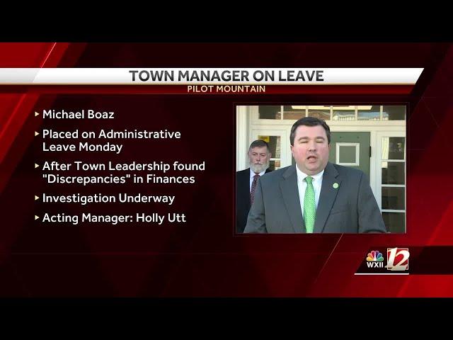 Pilot Mountain Town Manager Michael Boaz placed on administrative leave after ‘discrepancies’ dis...