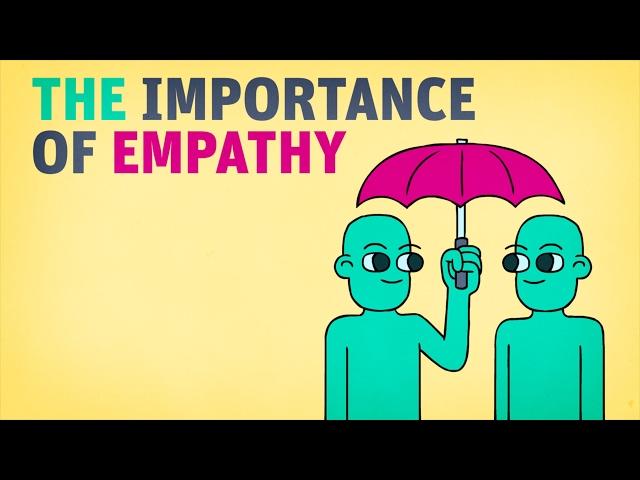 The Importance of Empathy