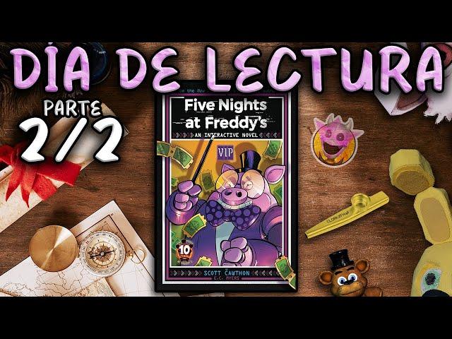 LEYENDO "FNaF: VIP (Interactive Novel #0)" PARTE 2/2 | Día de Lectura