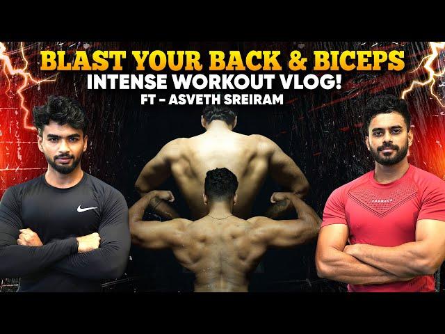 Blast your Back & Biceps : Intense Workout Vlog!  FT - Asveth Sreiram | @getfitwithsiva