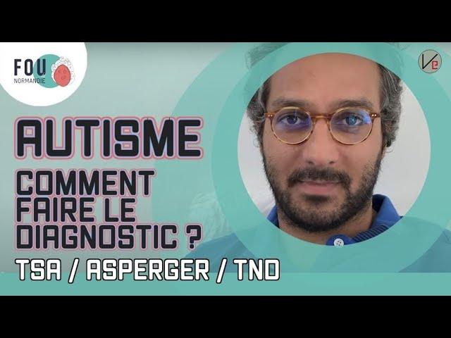 #Autisme : comment faire le diagnostic #TSA Trouble du Spectre Autistique #ASPERGER #TND