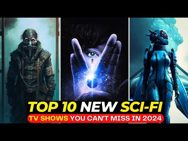 OMG! These 10 NEW Sci-Fi Series Are Breaking All the RULES! | Best SERIES To Watch In 2024