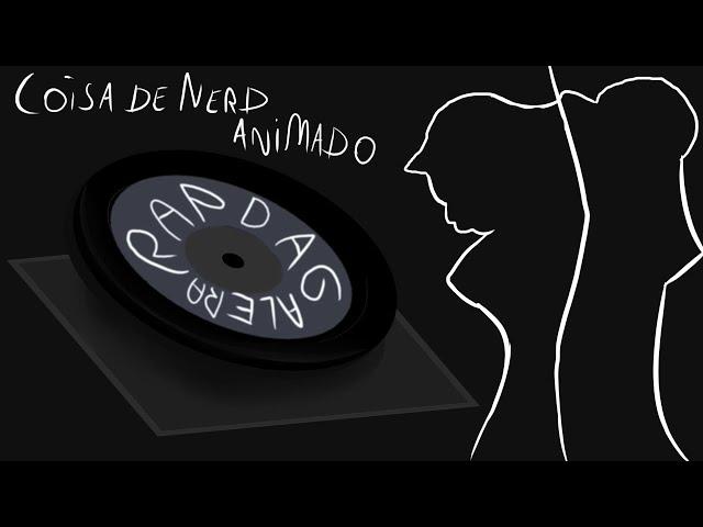 Rap da galera (coisa de nerd animado)