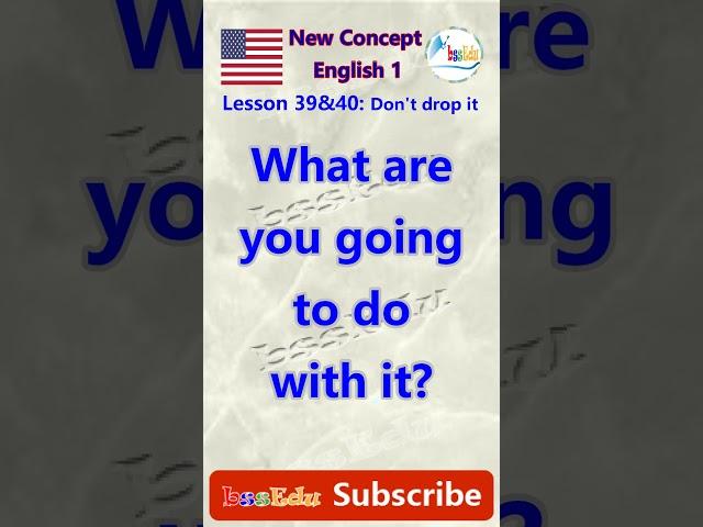 【Learning English - New Concept English 1 】(American Accent /新概念英语1--美音跟读) --  Lesson 39&40