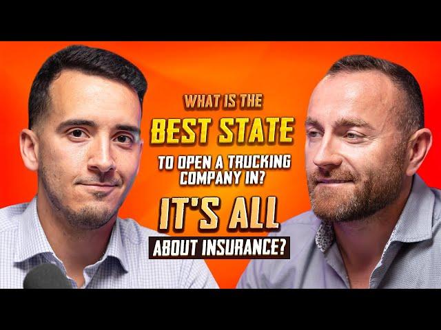 What is the BEST STATE to open a trucking company in? Insurance for trucking company