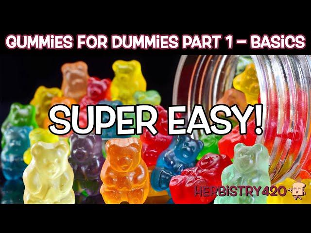 Cannabis Gummies for Dummies Part 1 | The Basics | Herbistry420