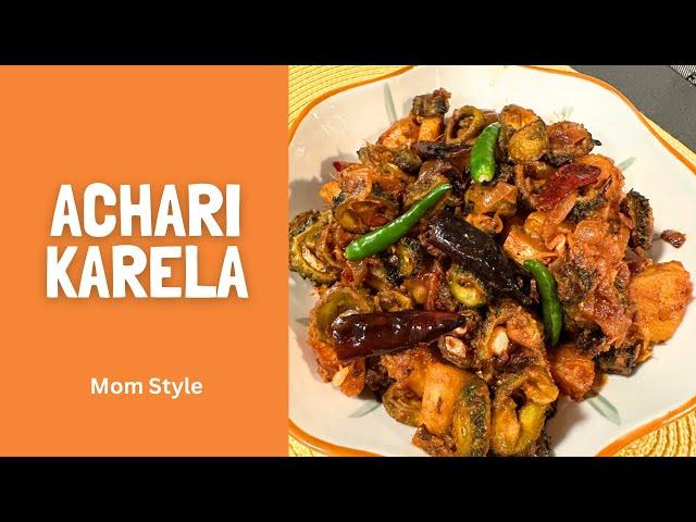 Achari Karela- Mom Style