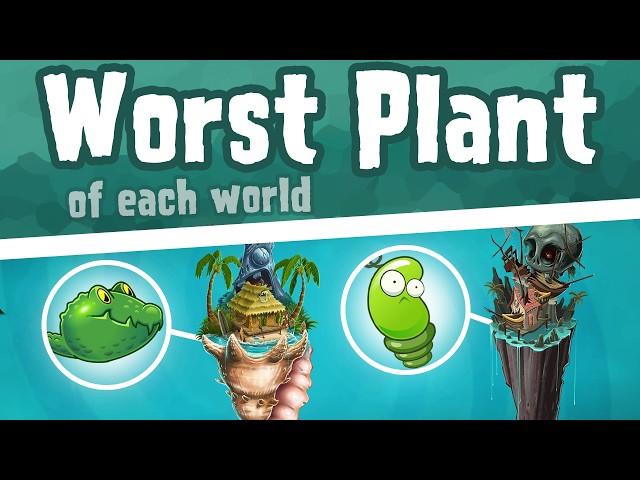 The worst plant of each world. (PvZ2)