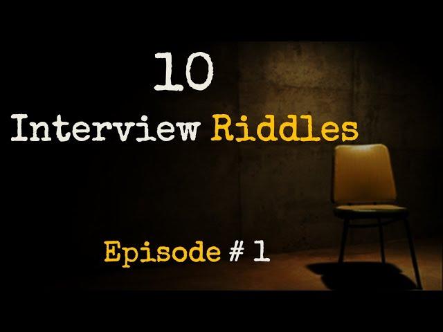 10 Interview RIDDLES || Episode #1 || Frequently asked Job Interview RIDDLES