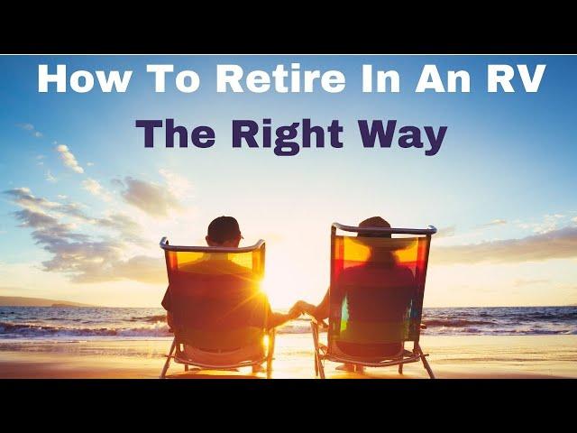 How To Retire In An RV And Start A New Life Of Fun Adventures