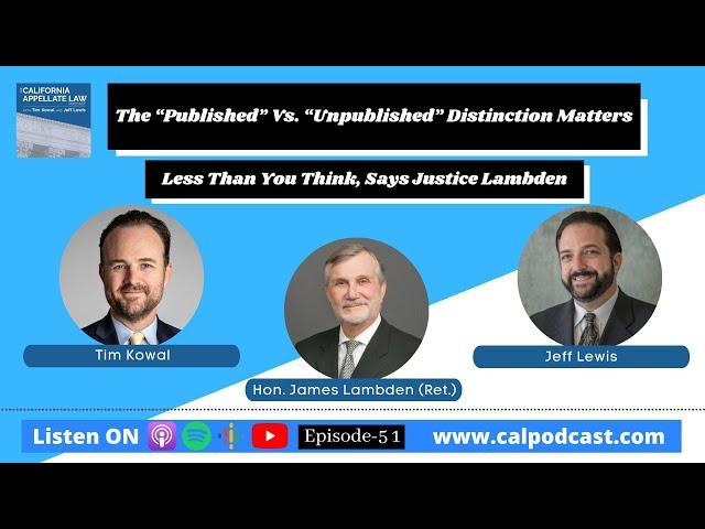 The “Published” Vs. “Unpublished” Distinction Matters Less Than You Think, Says Justice Lambden
