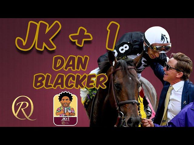 JK + 1 -  Dan Blacker - EP  79 - (Breeders' Cup Sprint Champion Straight No Chaser)