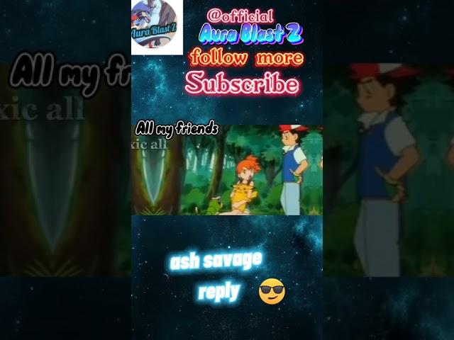 ash savage reply to misty X toxic edit #pokemon #ashketchum #misty #anime #youtubeshorts #shorts..